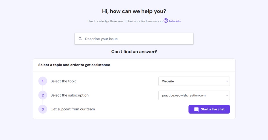 Hostinger support page interface with the title "Hi, how can we help you?" at the top. A search bar prompts users to describe their issue, and a section titled “Can't find an answer?” provides steps to get assistance: select a topic (dropdown shows 'Website'), select the subscription (dropdown shows 'practice.webwishcreation.com'), and a purple button labeled “Start a live chat.”